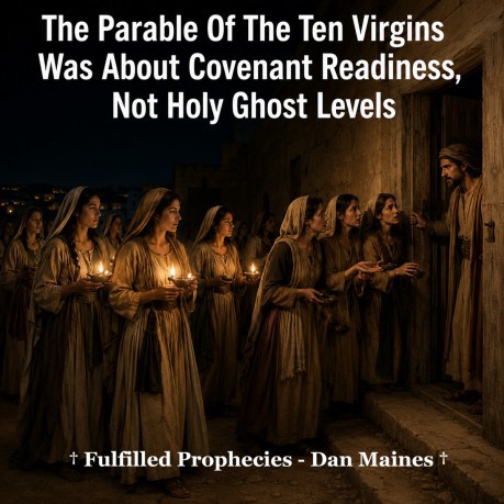 poster The Parable Of The Ten Virgins Was About Covenant Readiness, Not Holy Ghost Levels
