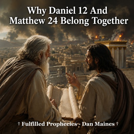 poster Why Daniel 12 And Matthew 24 Belong Together